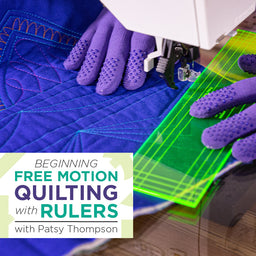 E-Class: Beginning Free Motion Quilting with Rulers